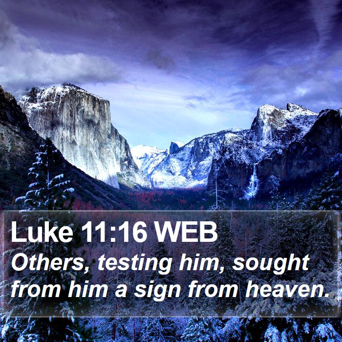 Luke 11:16 WEB Bible Study