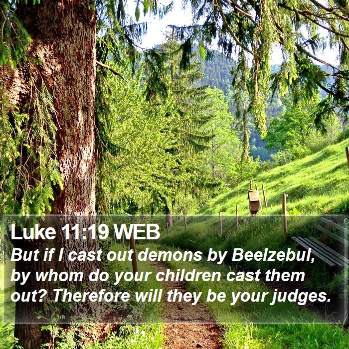 Luke 11:19 WEB Bible Study