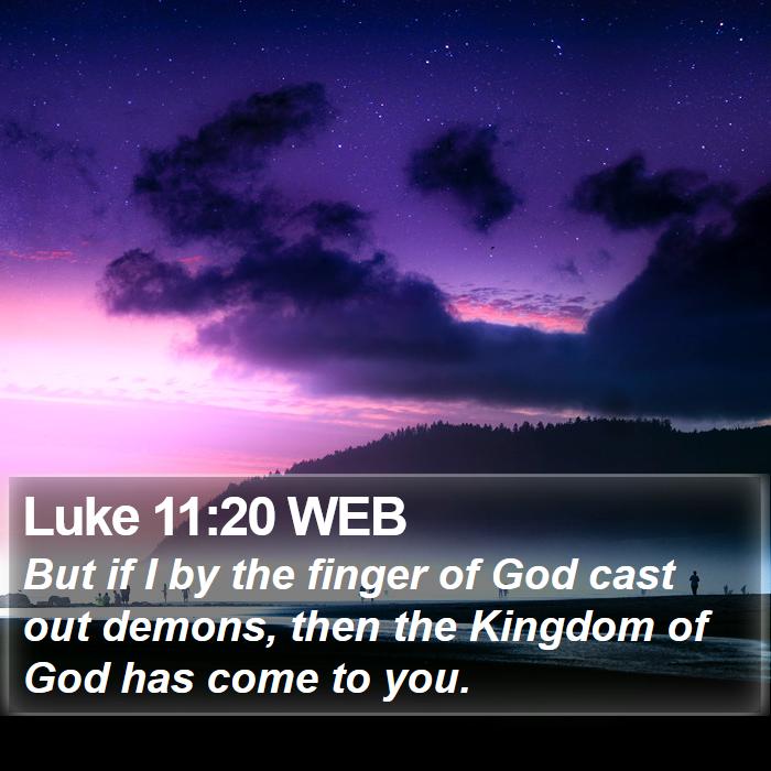 Luke 11:20 WEB Bible Study