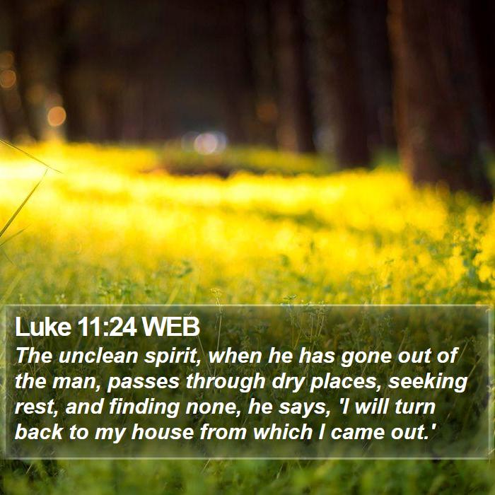 Luke 11:24 WEB Bible Study