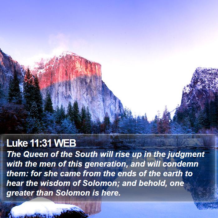 Luke 11:31 WEB Bible Study