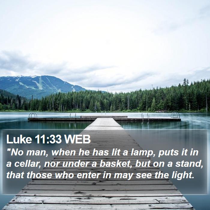 Luke 11:33 WEB Bible Study