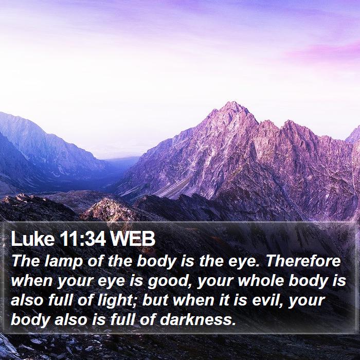 Luke 11:34 WEB Bible Study