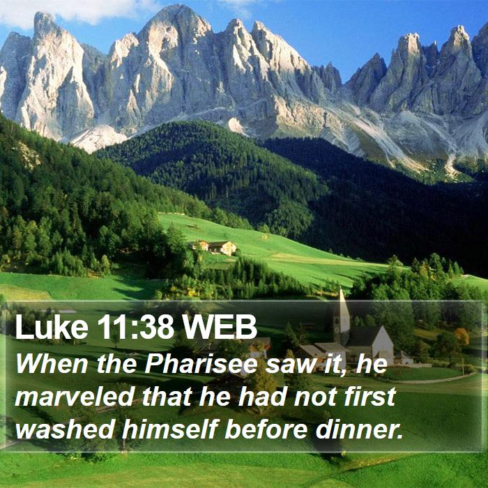 Luke 11:38 WEB Bible Study