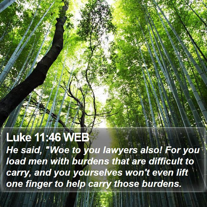 Luke 11:46 WEB Bible Study