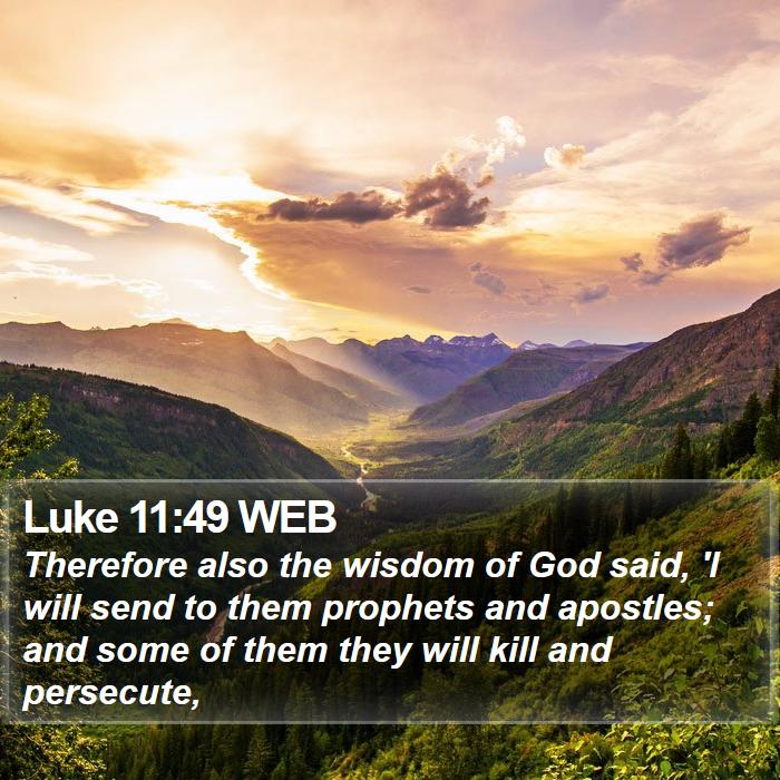 Luke 11:49 WEB Bible Study