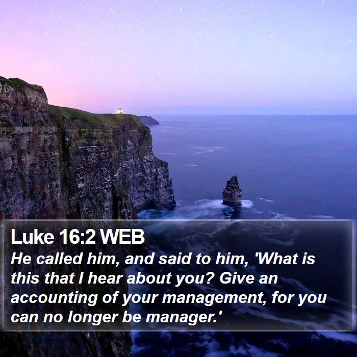 Luke 16:2 WEB Bible Study