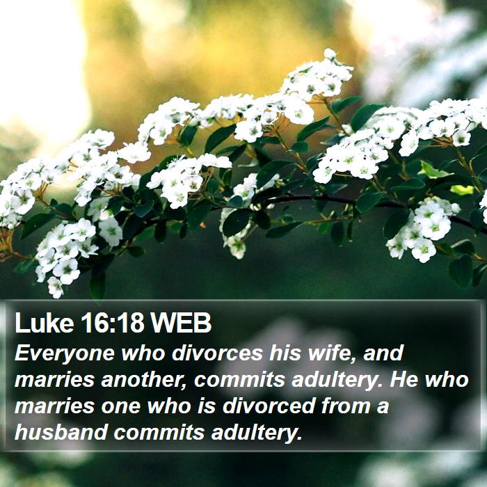 Luke 16:18 WEB Bible Study