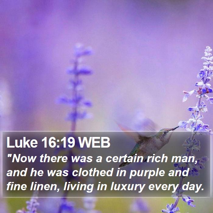 Luke 16:19 WEB Bible Study