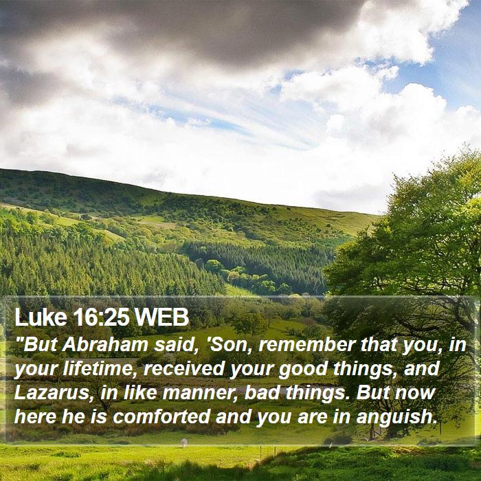 Luke 16:25 WEB Bible Study