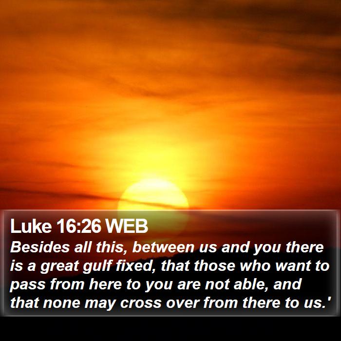 Luke 16:26 WEB Bible Study