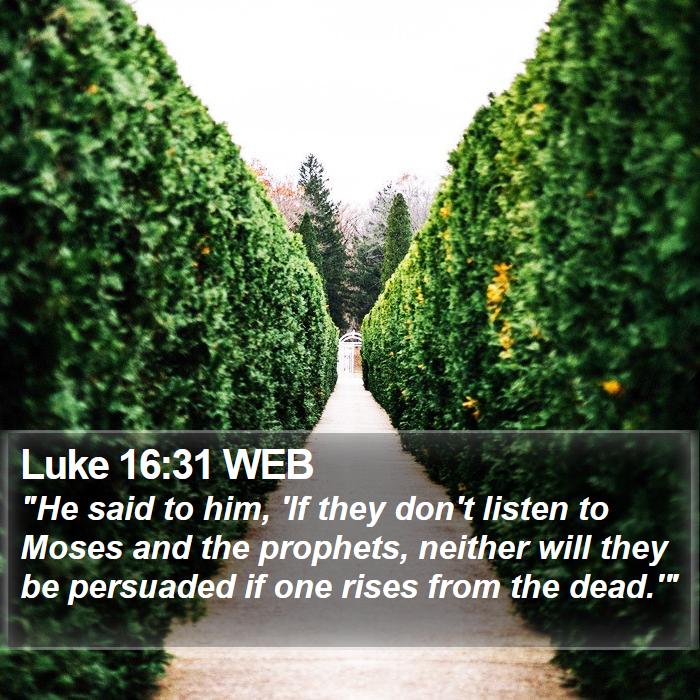 Luke 16:31 WEB Bible Study