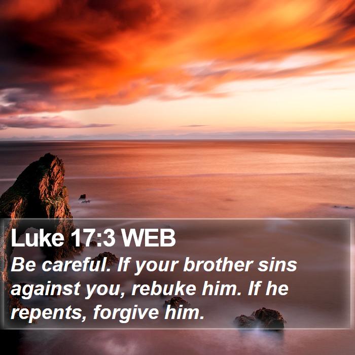 Luke 17:3 WEB Bible Study