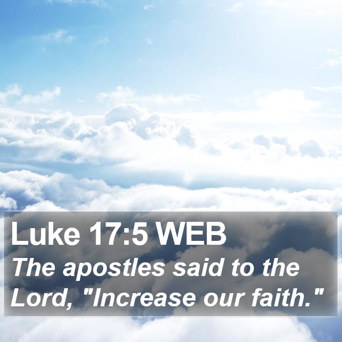 Luke 17:5 WEB Bible Study