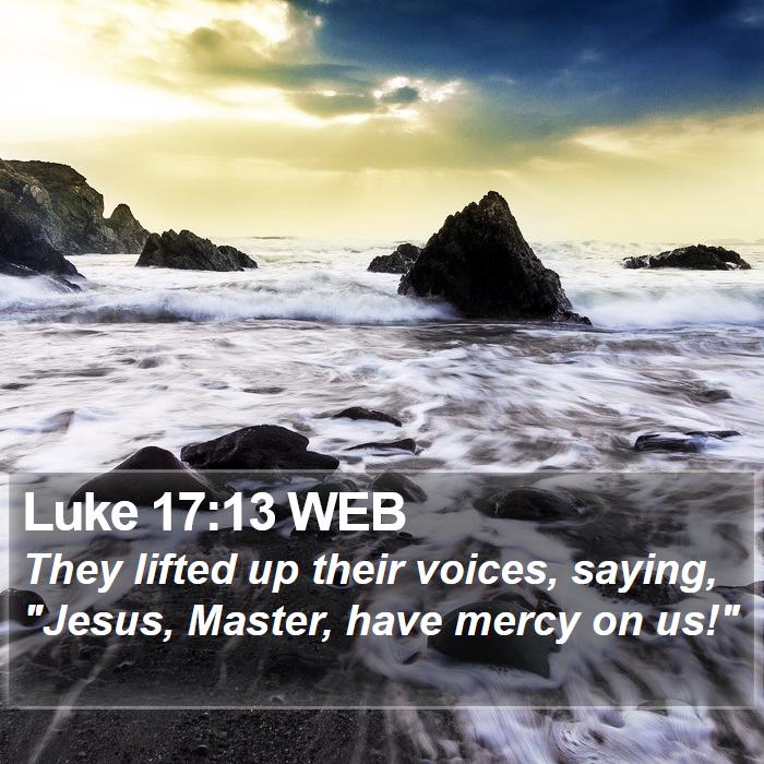 Luke 17:13 WEB Bible Study