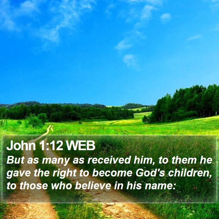 John 1:12 WEB Bible Study