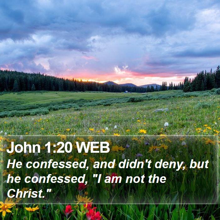 John 1:20 WEB Bible Study