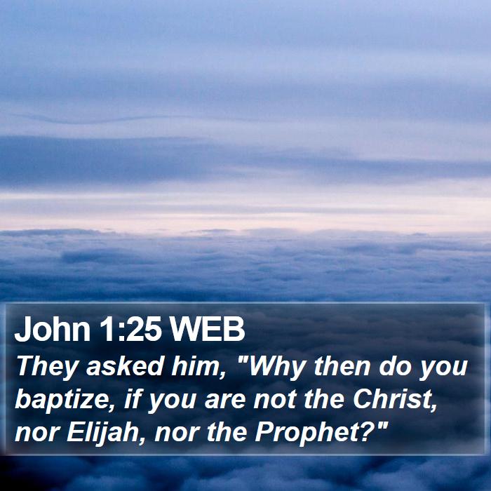 John 1:25 WEB Bible Study