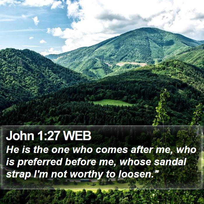 John 1:27 WEB Bible Study