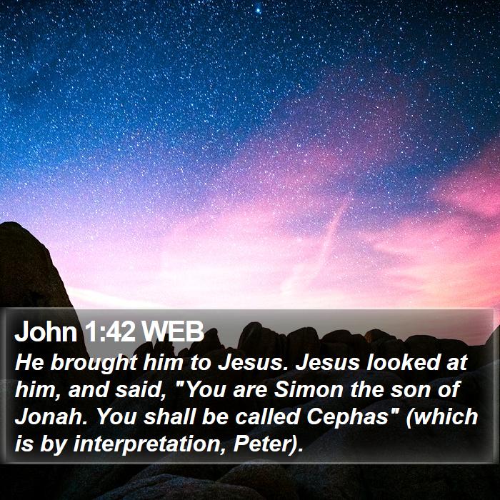 John 1:42 WEB Bible Study