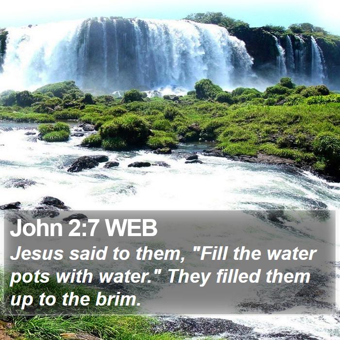 John 2:7 WEB Bible Study