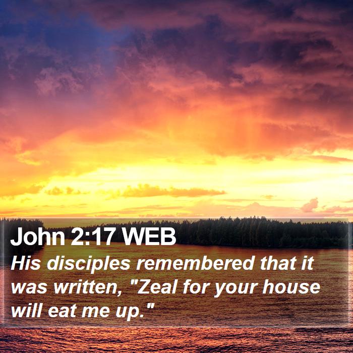 John 2:17 WEB Bible Study