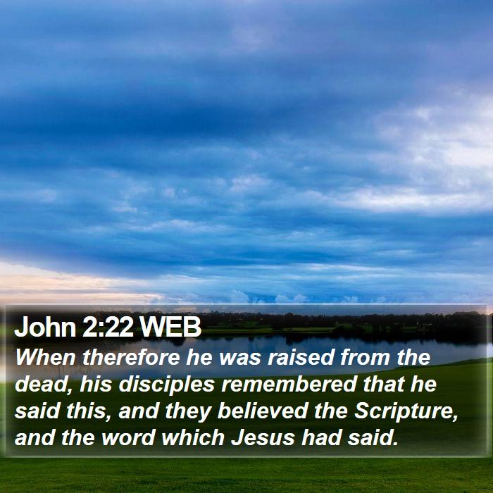 John 2:22 WEB Bible Study