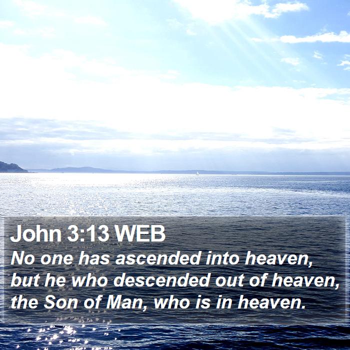 John 3:13 WEB Bible Study