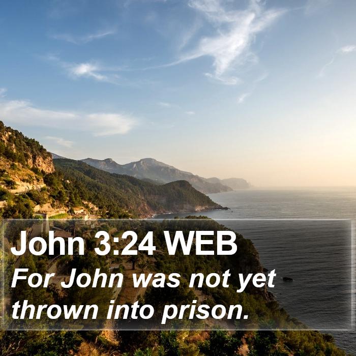 John 3:24 WEB Bible Study