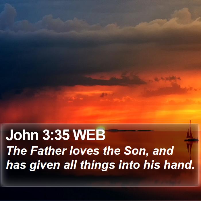 John 3:35 WEB Bible Study