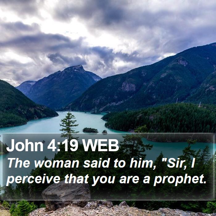 John 4:19 WEB Bible Study