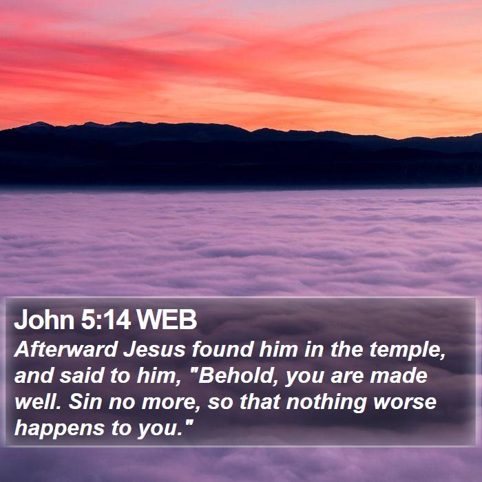 John 5:14 WEB Bible Study