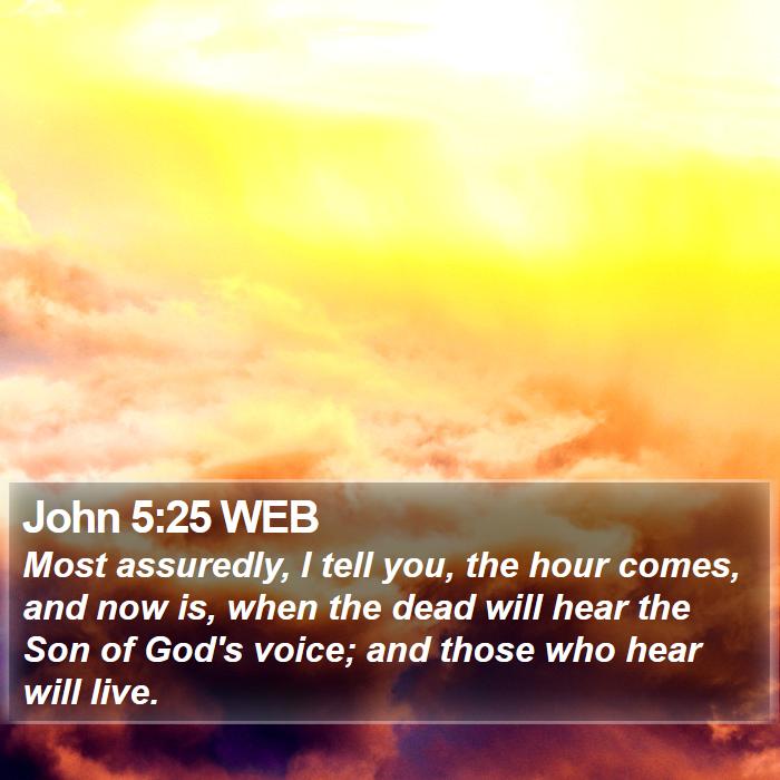 John 5:25 WEB Bible Study