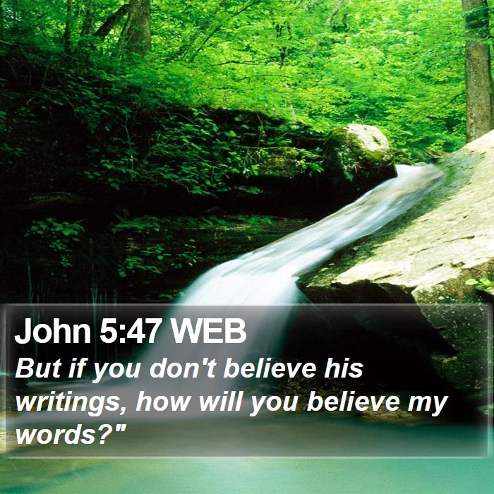 John 5:47 WEB Bible Study