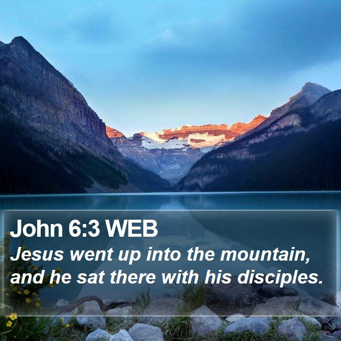 John 6:3 WEB Bible Study