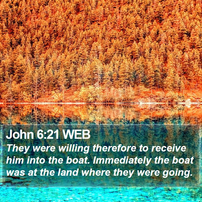 John 6:21 WEB Bible Study