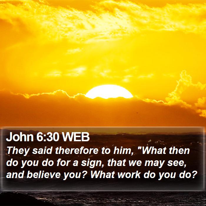 John 6:30 WEB Bible Study