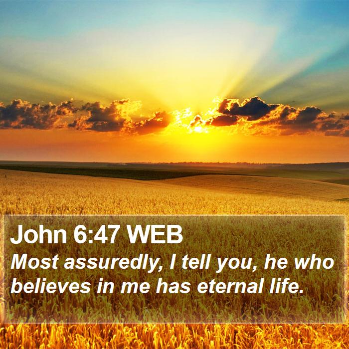 John 6:47 WEB Bible Study