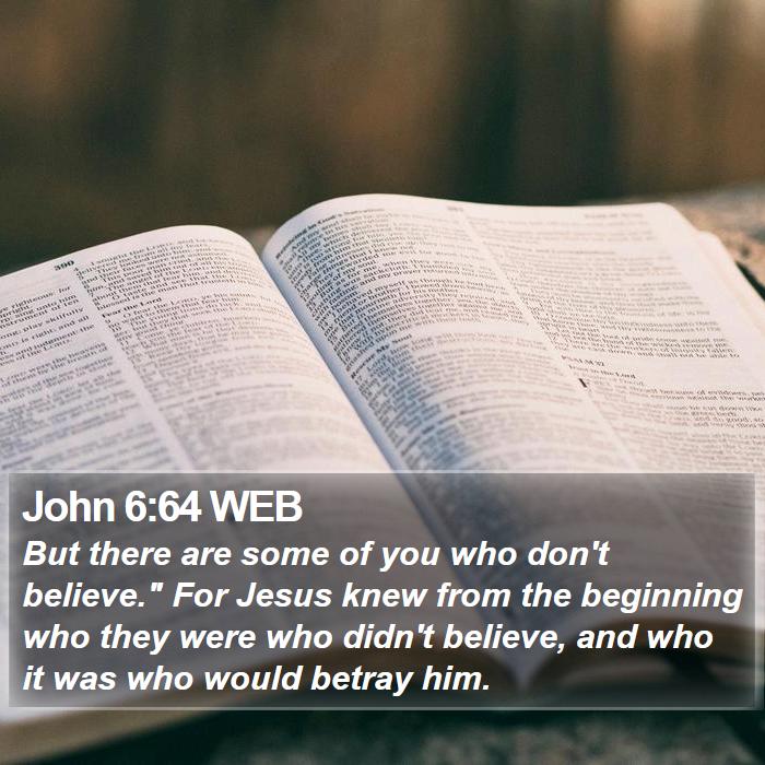 John 6:64 WEB Bible Study