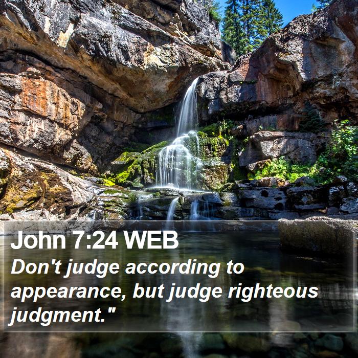 John 7:24 WEB Bible Study