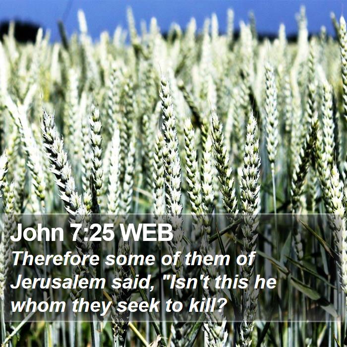 John 7:25 WEB Bible Study