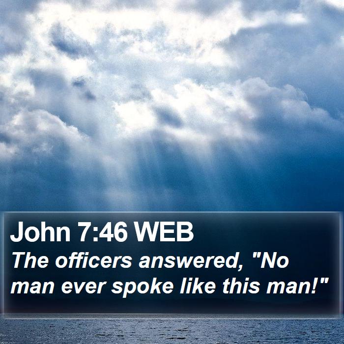 John 7:46 WEB Bible Study