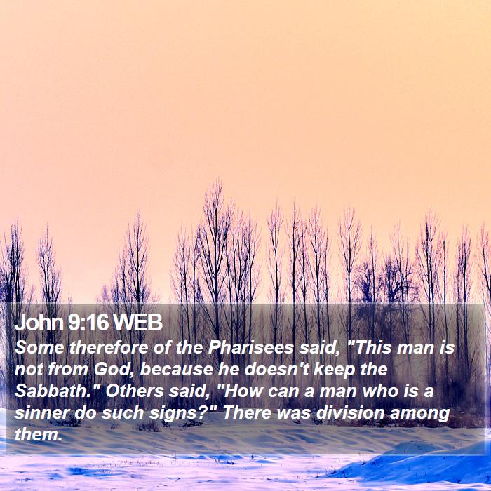 John 9:16 WEB Bible Study