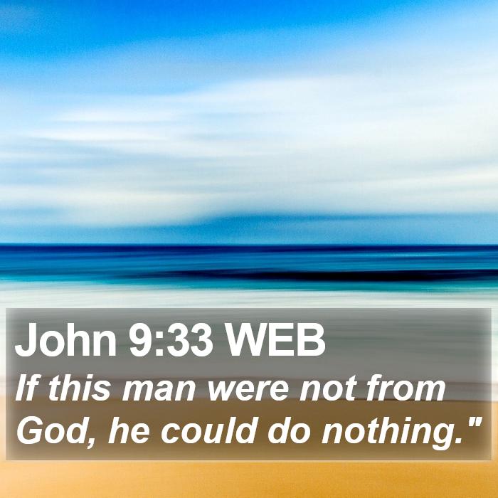 John 9:33 WEB Bible Study