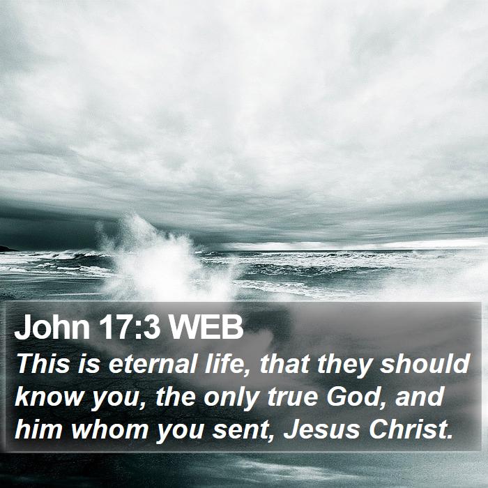 John 17:3 WEB Bible Study