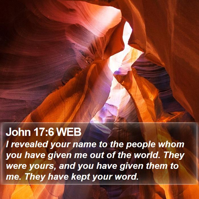 John 17:6 WEB Bible Study