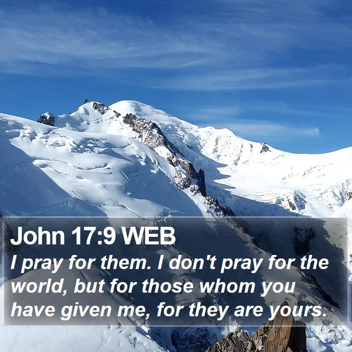 John 17:9 WEB Bible Study