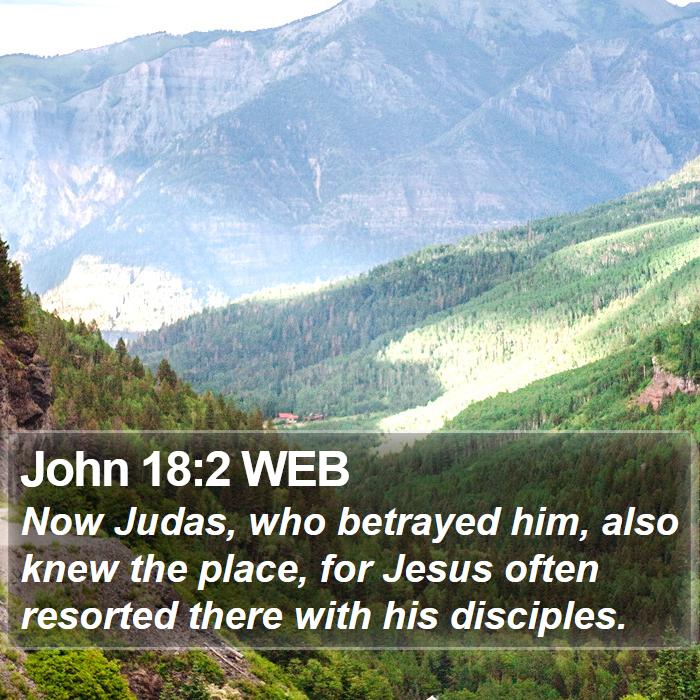 John 18:2 WEB Bible Study