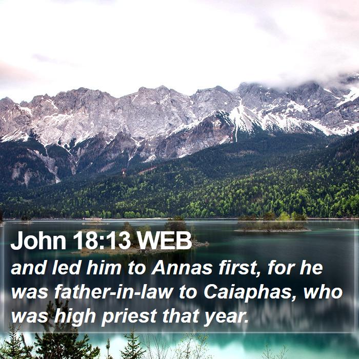 John 18:13 WEB Bible Study