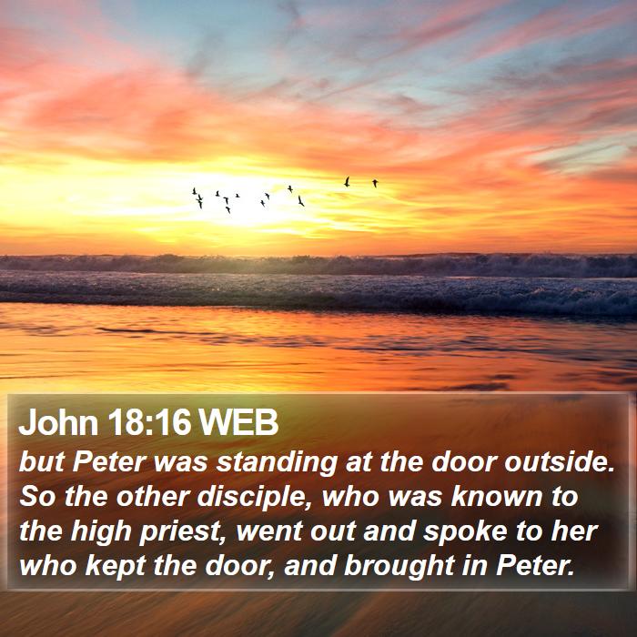 John 18:16 WEB Bible Study